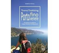 Libri Roberto Pockaj - Treno Trekking. Portofino Porto Venere. Di Stazione In St