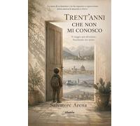 Trent’anni che non mi conosco. Il viaggio per diventare finalmente me stesso