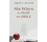 Trent C Butler Six Ways to Study the Bible (Tascabile)