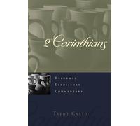 Trent Casto Reformed Expository Commentary: 2 Corinthians (Copertina rigida)
