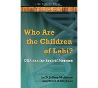 Trent D Stephens D Jef Who Are the Children of Lehi? DNA and the Bo (Tascabile)