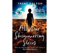 Trent Dalton All Our Shimmering Skies (Tascabile)