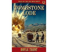 Trent Doyle Tombstone Lode (Tascabile) Tales of the Old Wild West