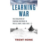 Trent Hone Learning War (Tascabile) Studies in Naval History and Sea Power
