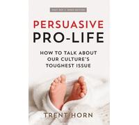 Trent Horn Persuasive Pro Life, 2nd Ed (Tascabile)