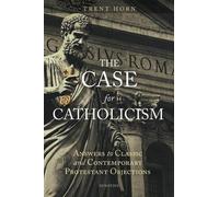 Trent Horn The Case for Catholicism (Tascabile)