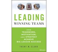 Trent M. Clark Leading Winning Teams (Copertina rigida)