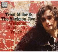 Trent Miller & The Skeleton Jive - Welcome To Inferno Valley