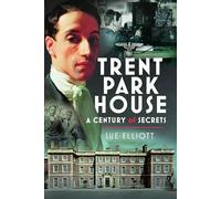 Trent Park House: A Century of Secrets