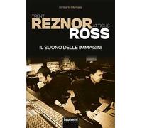 Trent Reznor e Atticus Ross. Il suono delle immagini