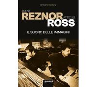 Trent Reznor e Atticus Ross. Il suono delle immagini - 2026 - Tsu
