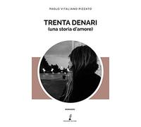 Trenta denari (una storia d'amore)