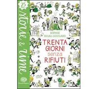 Trenta giorni senza rifiuti. Ediz. a colori