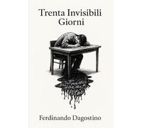 Trenta invisibili giorni
