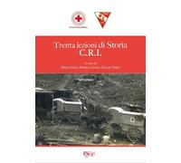 Trenta lezioni di storia C.R.I. - [C&P Adver Effigi]