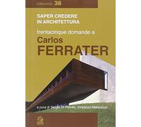 Trentacinque domande a Carlos Ferrater