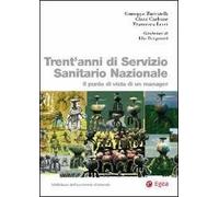 Trent'anni di servizio sanitario nazionale. Il punto di vista di un manager