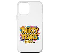 Trent'anni dopo 30 anni 30 Meme divertente festa di compleanno Custodia per iPhone 12 mini