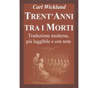 Trent'anni tra i Morti: Traduzione moderna, più leggibile e con note