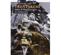 Trentaremi. Storie di Napoli magica