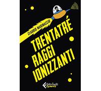 Trentatré raggi ionizzanti