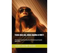 Trente-deux ans, talons aiguilles et RER B: Chroniques sentimentales d’une Parisienne qui vit juste après Paris.