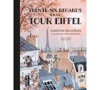 Trente-six regards sur la Tour Eiffel