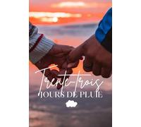 Trente-trois jours de pluie