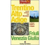 Trentino Alto Adige, Friuli Venezia Giulia