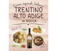 Trentino Alto Adige in bocca. Ediz. italiana e inglese