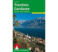 Trentino - Gardasee: Adamello - Brenta - Dolomiten. 50 Touren mit GPS-Tracks