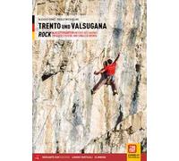 Trento e Valsugana. Rock 64. Klettergärten am Fuß des Lagorai. Ediz. illustrata