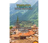TRENTO TRAVEL GUIDE 2026