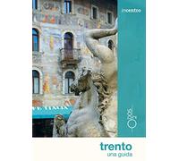 Trento. Una guida