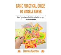 Trenton Spencer Basic Practical Guide to Marble Paper (Tascabile)
