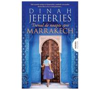 Trenul de noapte spre Marrakech. Trilogia Fiicele razboiului Vol.3 - Dinah Jefferies