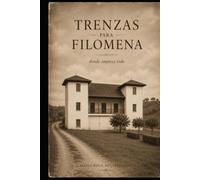 TRENZAS PARA FILOMENA: donde empieza todo