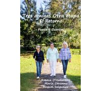 Tres amigas Otra etapa: El Retorno