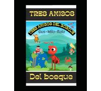 TRES AMIGOS DEL BOSQUE: 1