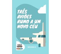 Três aviões rumo a um novo céu