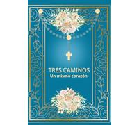 Tres Caminos, un mismo corazon: Diario Mariano