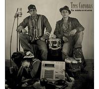 Tres Coronas - La Musica Es Mi Arma