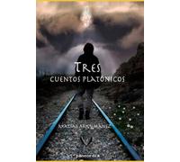 Tres Cuentos Platónicos