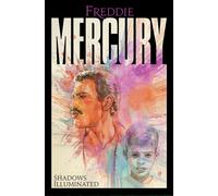 Tres Dean Freddie Mercury: Shadows Illuminated (Copertina rigida)
