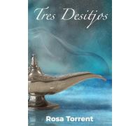 Tres Desitjos: Una novel·la d'amor, intriga, sorpreses i bon humor.