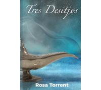 Tres Desitjos: Una novel·la d'amor, intriga, sorpreses i bon humor.