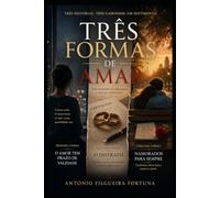TRÊS FORMAS DE AMAR