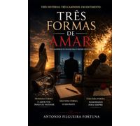 TRÊS FORMAS DE AMOR