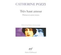 Tres Haut Amour. Poemes Et Autres Textes
