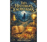 Três Histórias Encantadas
